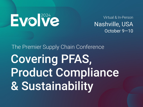 Evolve 2024: The Premier Supply Chain Conference Covering PFAS, Product Compliance & Sustainability (Graphic: Business Wire)