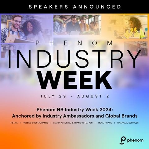 Phenom announced the powerhouse Industry Week 2024 speaker lineup of industry ambassadors and leaders to educate and inspire on hiring and retention strategies across seven key sectors, including Retail, Hotels, Restaurants, Healthcare, Manufacturing, Transportation and Financial Services. (Graphic: Business Wire)