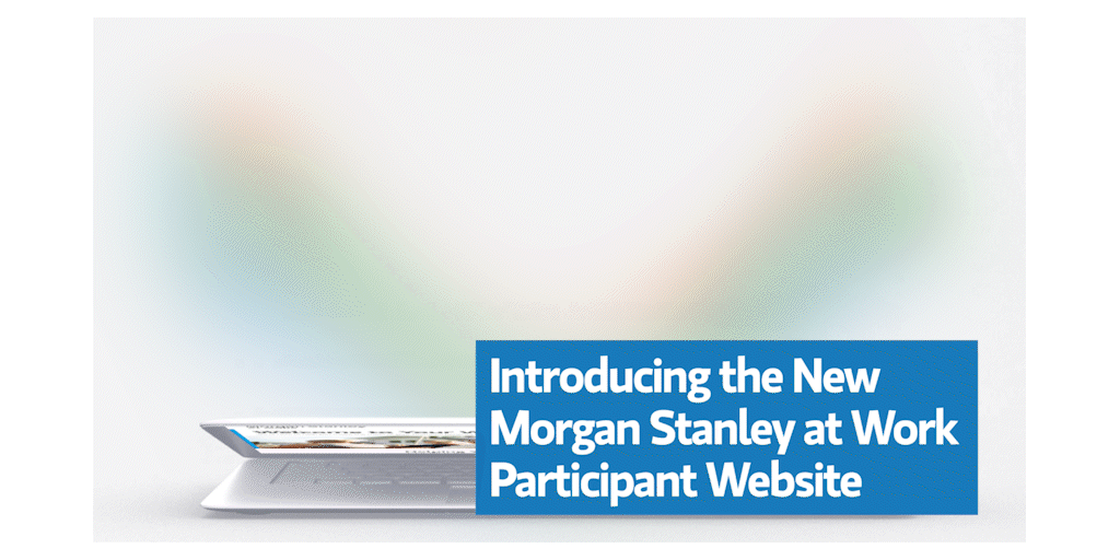 Morgan Stanley at Work Launches New Digital Experience for 