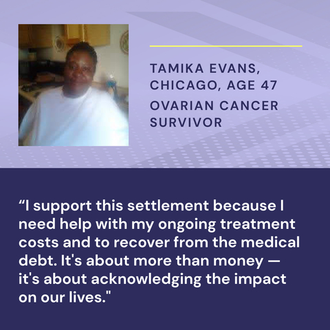 "I support this settlement because ... it's about more than money -- it's about acknowledging the impact on our lives." - Tamika, Age 47, Chicago (Graphic: Business Wire)