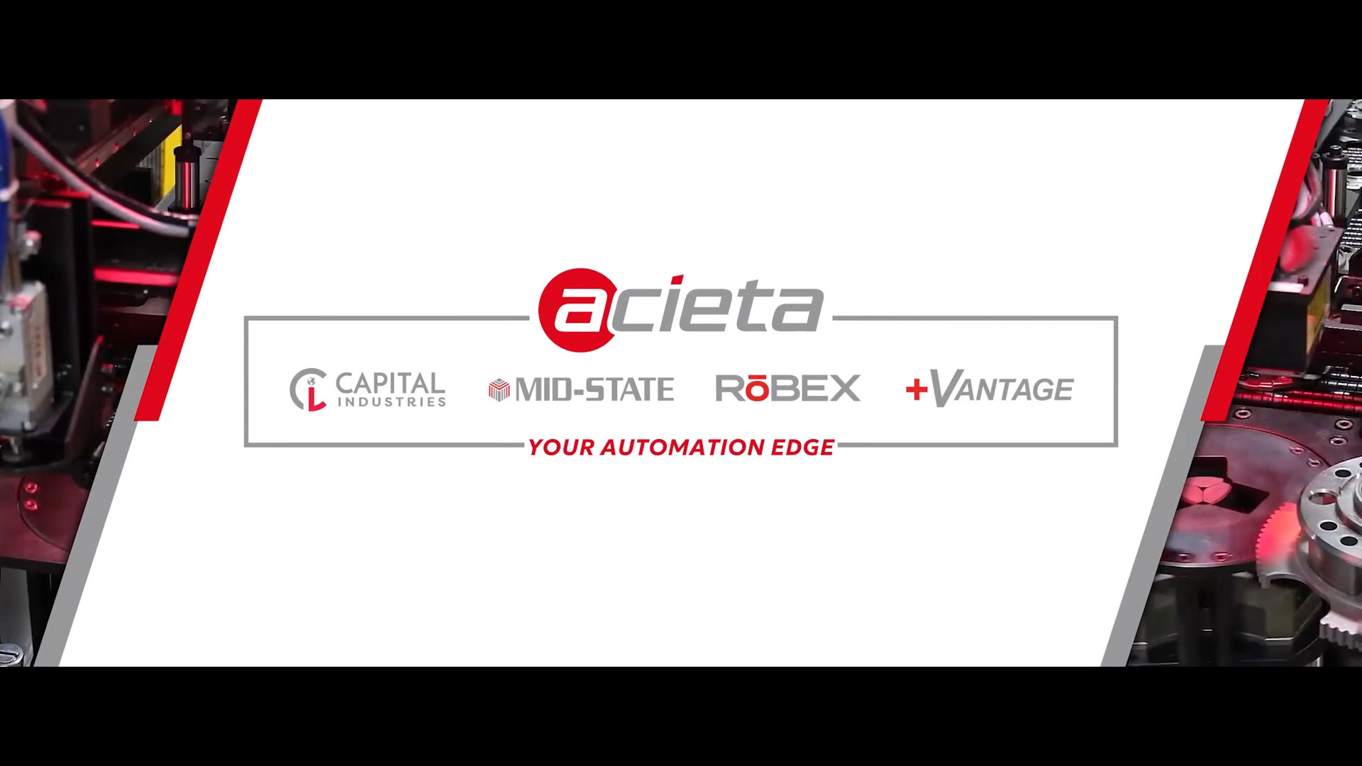 Acieta, Capital Industries, Mid-State Engineering, RoBEX and +Vantage have united to transform your operations. INNOVATE to get ahead, INTEGRATE for seamless efficiency, and DOMINATE your market. With us, you're not just prepared for the future; you are forging it. Visit acieta.com/edge for more information.