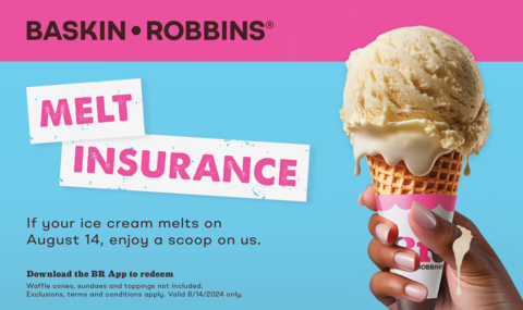 Baskin-Robbins Melt Insurance (Photo: Business Wire)