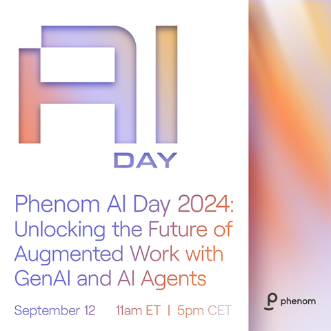 AI Day 2024, Phenom’s third annual AI showcase, will begin at 11am ET (5pm CEST) on September 12 and will focus on how Generative AI and AI agents empower organizations to hire faster, develop better and retain longer through augmented work – while ensuring responsible AI adoption and utilization. (Graphic: Business Wire)