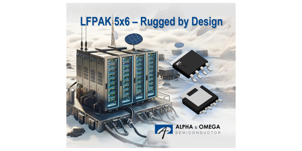 Alpha and Omega Semiconductor Expands Surface Mount Package Offering with New LFPAK 5×6 Package for High Performance and High-Reliability Requirements