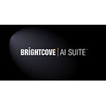  Brightcove presenta la “Brightcove AI Suite” con soluzioni per aumentare la creazione di contenuti, il coinvolgimento e i ricavi