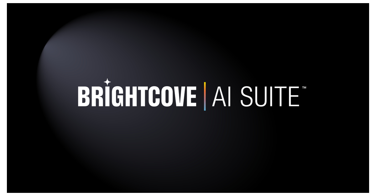 Brightcove Unveils the Brightcove AI Suite with Solutions to Supercharge Content Creation, Engagement and Revenue