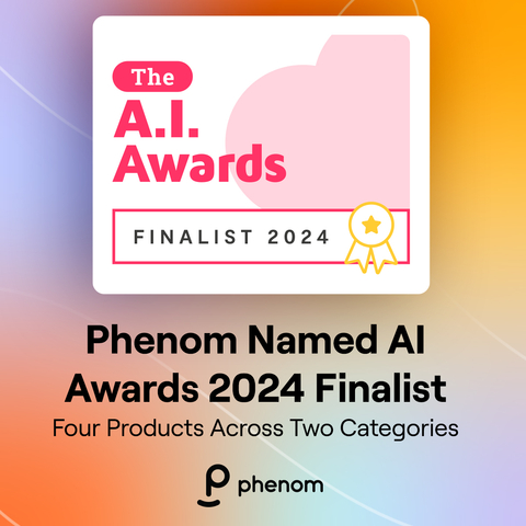 Four Phenom products have been named AI Awards finalists across two categories: Best Use of AI in HR and Best Consideration of Ethics and Governance in AI. The awards recognize excellence and innovation in the use or development of cloud artificial intelligence (AI) technologies and machine learning (ML). (Graphic: Business Wire)