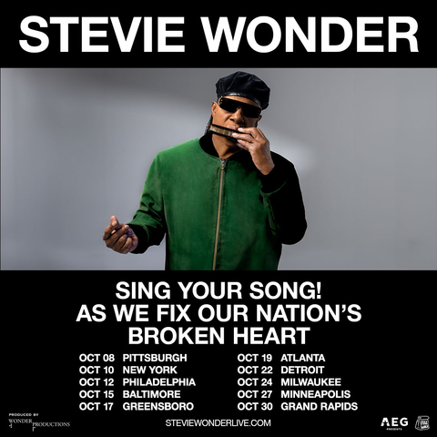 STEVIE WONDER SAYS “SING YOUR SONG! AS WE FIX OUR NATION’S BROKEN HEART” WITH 10 PERFORMANCES THIS OCTOBER. TICKETS ON SALE FRIDAY, SEPTEMBER 20 AT 12PM LOCAL TIME. (Graphic: Business Wire)