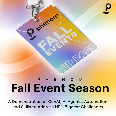 Phenom announces its fall event schedule focusing on helping organizations tackle industry shifts, emerging AI legislation and live demonstrations of HR tech innovations. (Graphic: Business Wire)