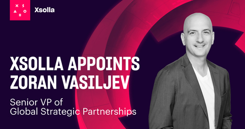 Xsolla Appoints Zoran Vasiljev as Senior Vice President of Global Strategic Partnerships