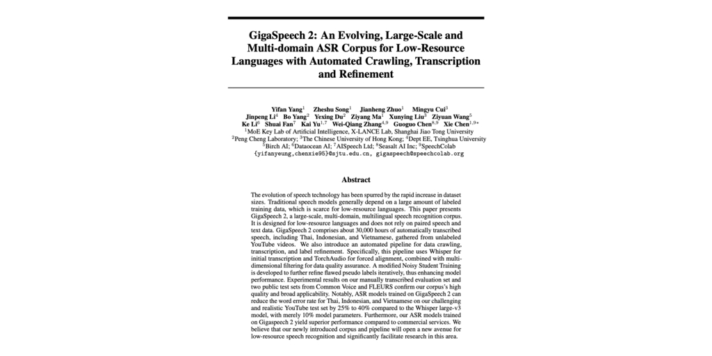 Resumen: Dataocean AI ha participado en la creación del conjunto de datos de código abierto llamado GigaSpeech 2: un corpus ASR a gran escala y multidominio para idiomas con pocos recursos