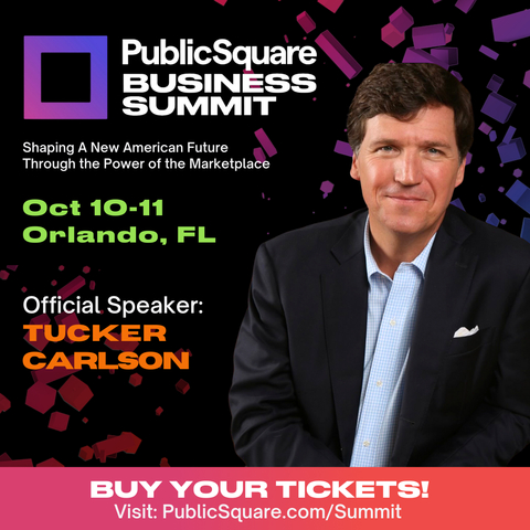 PublicSquare Announces Tucker Carlson as a Speaker at the Inaugural PublicSquare Business Summit - Orlando, FL, October 10-11, 2024 (Photo: Business Wire)