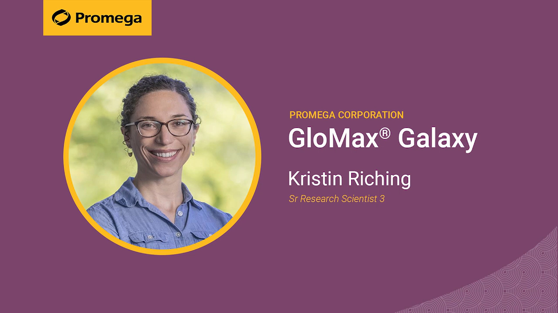 Research Scientist Kristin Riching discusses how the GloMax® Galaxy Bioluminescence Imager allows her to visualize low-abundance protein targets.