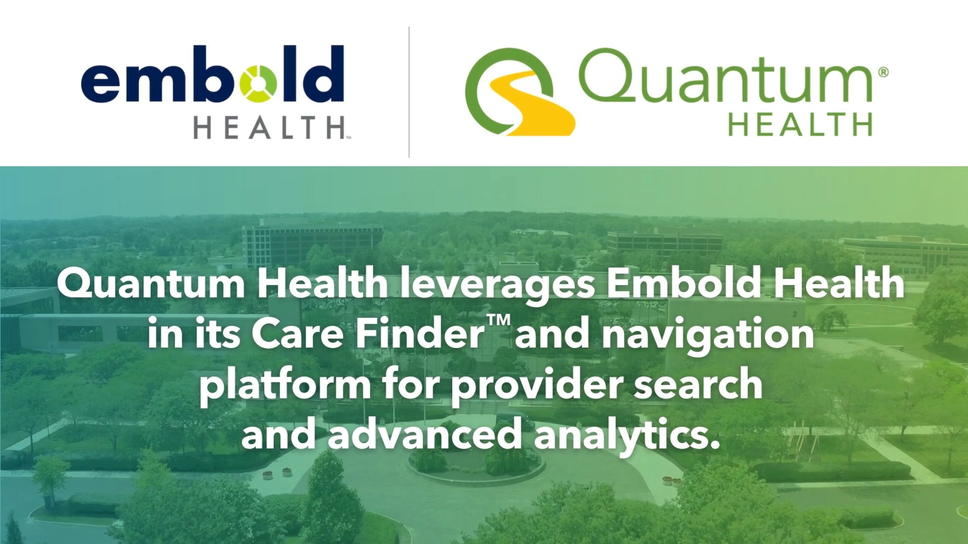 Quantum Health partners with Embold Health to incorporate its provider search and advanced analytics solutions into Quantum Health's navigation platform.