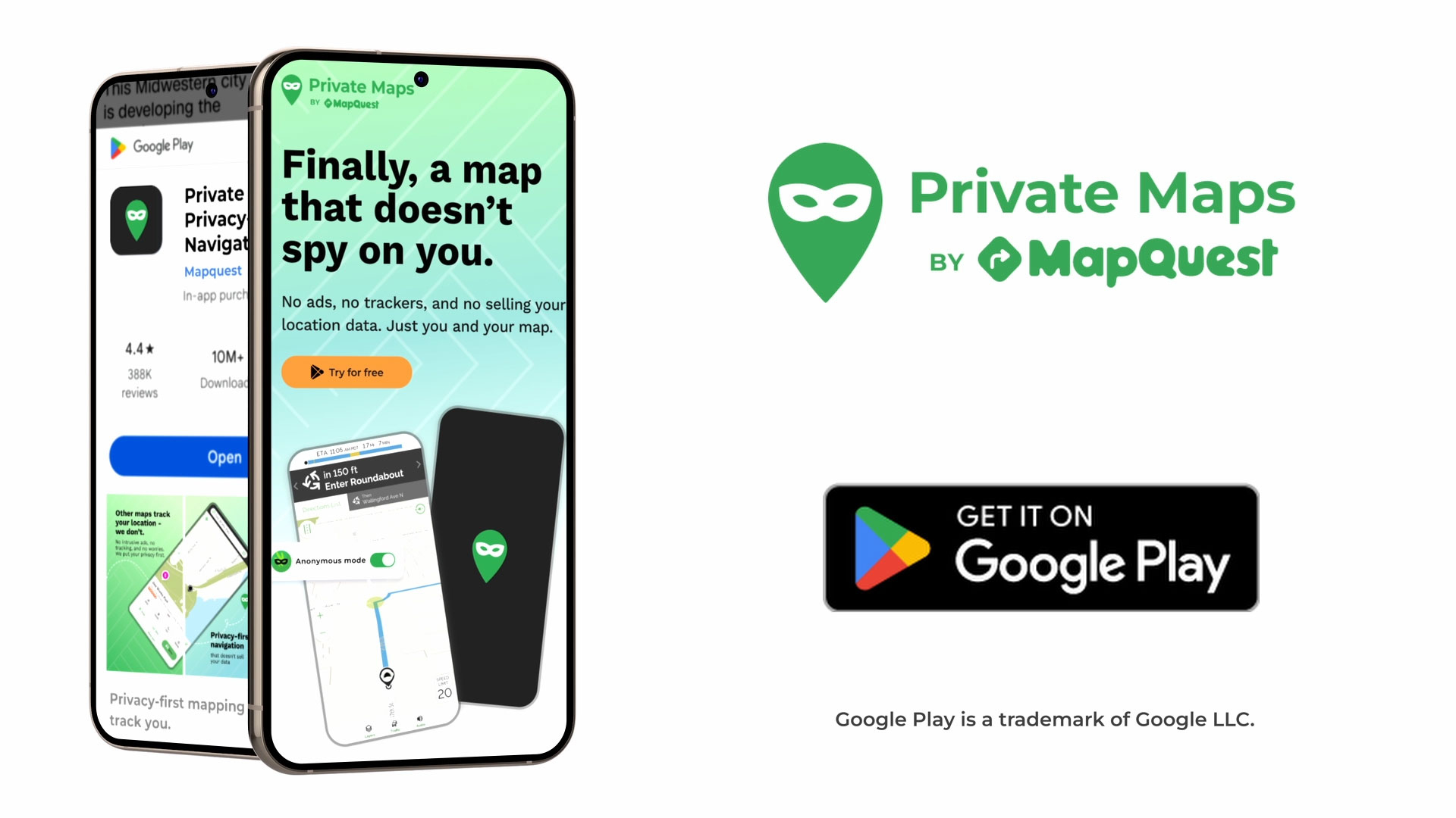 Remember the days when you’d print out directions before hitting the road? For many of us, MapQuest was our go-to for navigating the world before smartphones took over. Well, MapQuest is back! But this time, MapQuest is not just guiding you to your destination – we're helping lead the way in protecting your privacy. Private Maps by MapQuest shifts the focus of online mapping back to what matters most: the journey, because your personal data shouldn’t be the cost of finding your way.