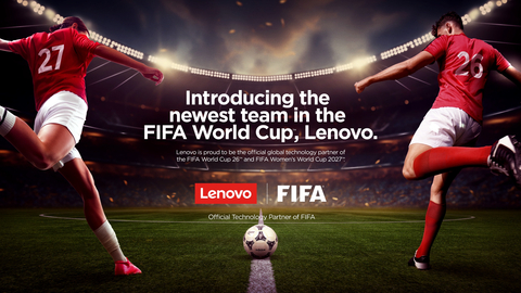 thumbnail Lenovo named Official FIFA Technology Partner to enhance fan experiences and global broadcasts. (Graphic: Business Wire)