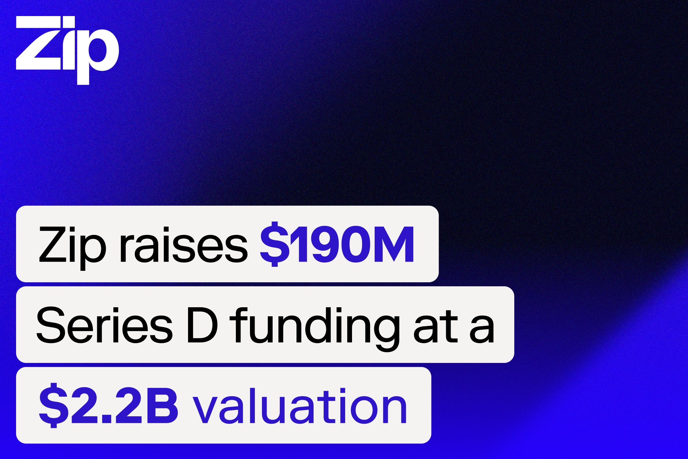 Zip Secures $190 Million in Landmark Series D Funding, Marking the
