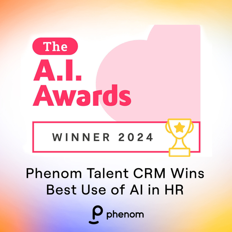 The Phenom Talent Candidate Relationship Management (CRM) solution has been named the Best Use of Artificial Intelligence (AI) in Human Resources (HR) by The 2024 A.I. Awards program. Phenom earned this recognition for increasing productivity and delivering business impact with intelligence, automation and experience. (Graphic: Business Wire)