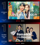 韓国ドラマシリーズ「LOVE NEXT DOOR」と「ROMANCE in the HOUSE」が、エッグドロップの制作支援を受け、Netflixの非英語カテゴリーでTVシリーズ第1位に輝きました。（画像: Netflix）