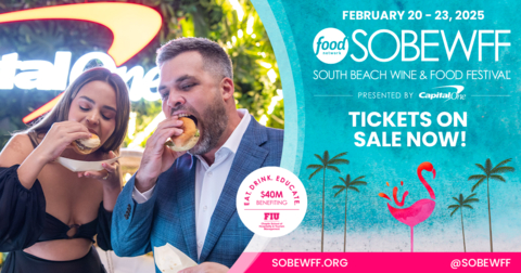 Tickets are now available for the nation’s most celebrated wine and food Festival: the 24th annual Food Network South Beach Wine & Food Festival presented by Capital One (SOBEWFF®) taking place February 20-23, 2025! (Graphic: Business Wire)