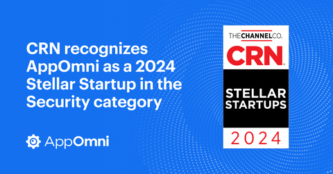 CRN recognizes AppOmni as a 2024 Stellar Security Startup (Graphic: Business Wire)