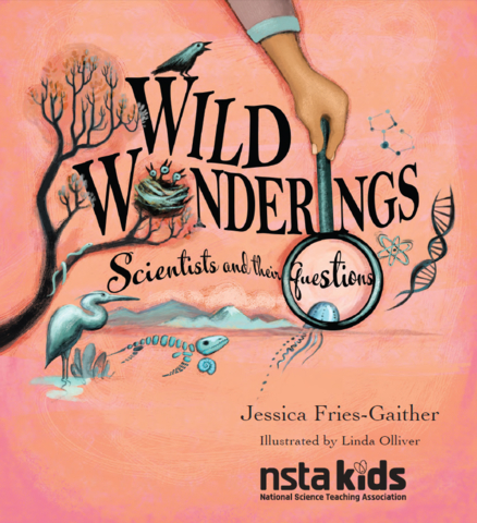 Wild Wonderings: Scientists and Their Questions Book Cover (Photo: Business Wire)