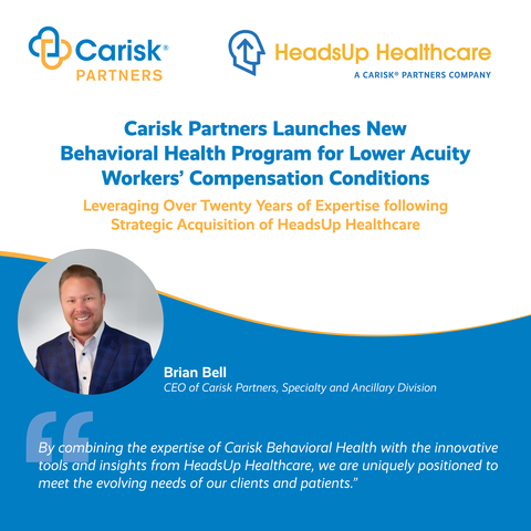 Carisk Partners Launches New Behavioral Health Program for Lower Acuity Workers' Compensation Conditions (Graphic: Business Wire)