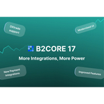  B2BROKER lancia B2CORE 17th con supporto DXTrade, onboarding più rapido e nuova interfaccia utente