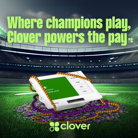 original Where champions play, Clover powers the pay. During football's biggest week, Clover is going all in on 'small,' supporting the Superdome and small businesses in New Orleans. (Photo: Business Wire)