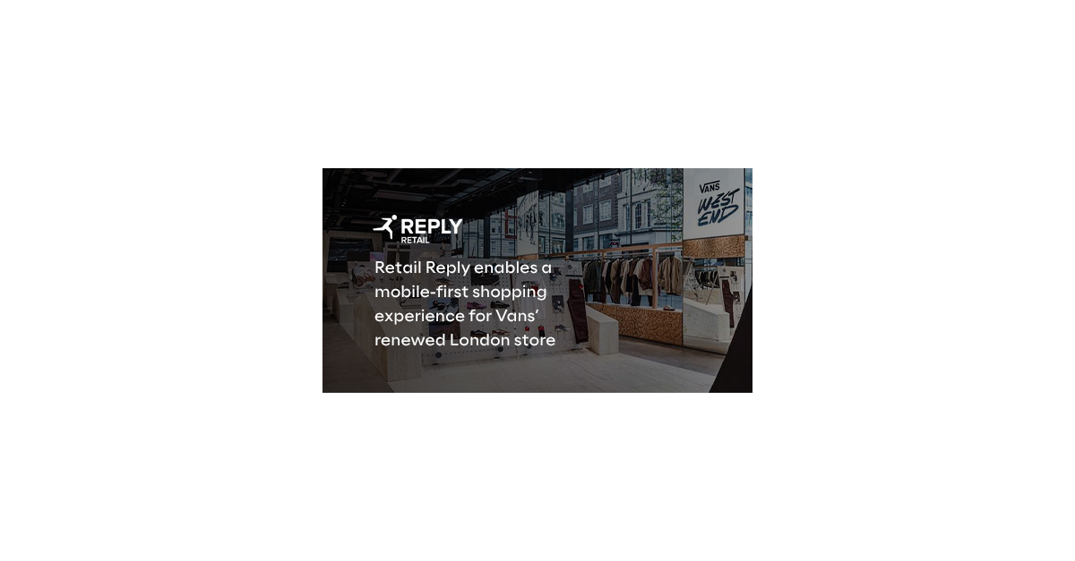 REPLY: Retail Reply Enables a Mobile-First Shopping Experience for Vans ...