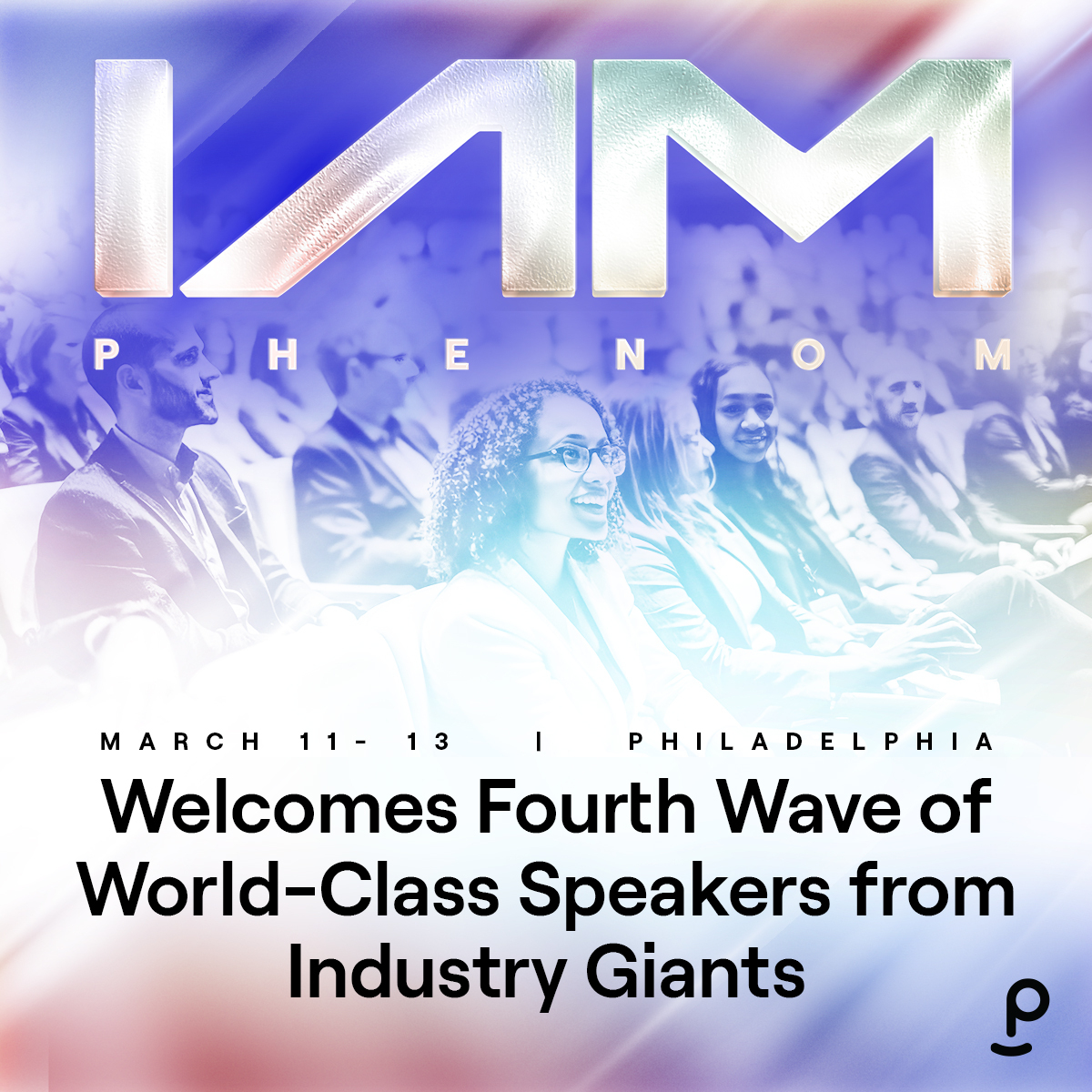 IAMPHENOM 2025 Welcomes Fourth Wave of World-Class Speakers