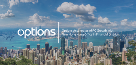 Options Accelerates APAC Growth with New Hong Kong Office in Financial District (Photo: Business Wire)