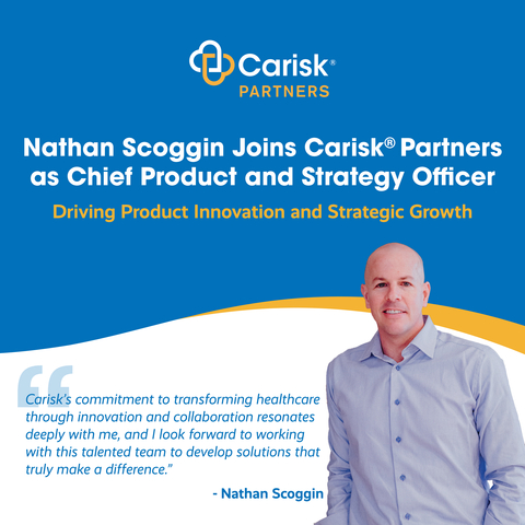 Carisk Partners is pleased to welcome Nathan Scoggin as their Chief Product and Strategy Officer! He will help drive Product Innovation and Strategic Growth. (Photo: Business Wire)