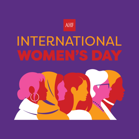 Nearly 30 AHF teams worldwide are joining the global movement to demand an end to the inequities that hold women and girls back with International Women's Day commemorations to remind everyone that when women and girls thrive, so do entire communities. (Graphic: AHF)