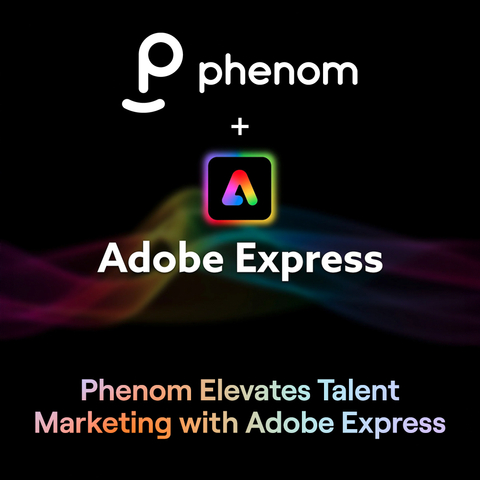 Phenom announced at IAMPHENOM an integration with Adobe Express to make it quick and easy for talent marketers to create on-brand videos, graphics and digital assets — directly in Phenom’s expansive talent marketing solutions. (Graphic: Business Wire)