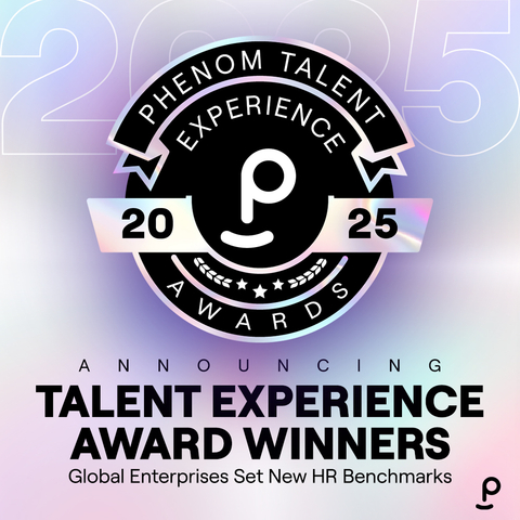 Phenom unveiled its 2025 Talent Experience awards winners — celebrating the extraordinary achievements by organizations, teams and individuals using intelligence, automation and experience to hire, develop and retain employees with unmatched efficiency while maintaining meaningful human interactions. (Graphic: Business Wire)