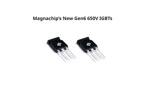 Magnachip Launches Two New Gen6 650V IGBTs to Expand Its Solar Energy Power Product Lineup (Photo: Business Wire)