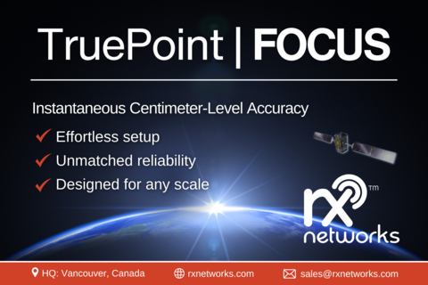 original Rx Networks launches TruePoint | FOCUS: Instantaneous Centimeter-Level Accuracy, Effortless setup, Unmatched reliability, Designed for any scale.
