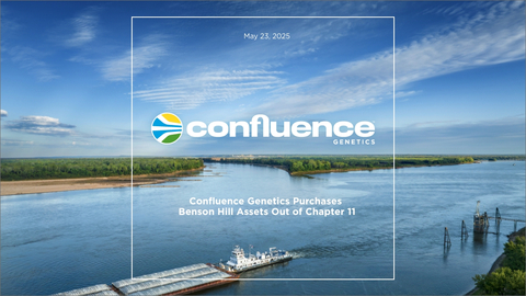 original Confluence Genetics Purchases Benson Hill Assets Out of Chapter 11. Backed by Experienced Investors, Company is Well Positioned as an Innovator in Crop Genetics.