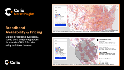 original Calix Market Insights offers an interactive broadband availability and pricing map—powered by public data and built for expansion. Explore speed tiers, pricing, and provider differences across thousands of U.S. ZIP codes.