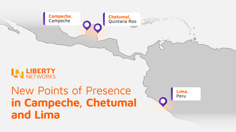 original Liberty Networks coverage map of Campeche and Chetumal, Mexico, and Lima, Peru.