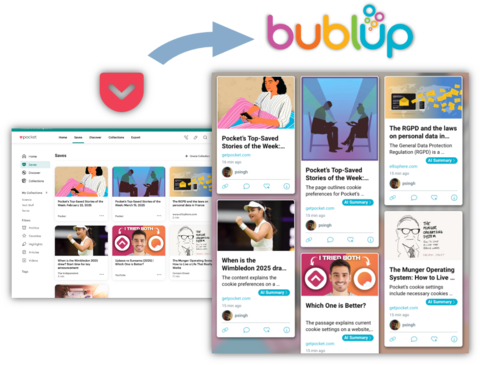 original Don’t let your Pocket digital library vanish. Migrate it to Bublup which not only saves your content but helps you organize, collaborate, and take action.