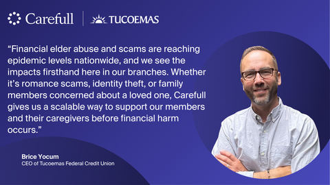 original Tucoemas Federal Credit Union has chosen Carefull, the first financial safety platform purpose-built to protect older adults and their families from fraud, scams, and money mistakes, as its new financial safety partner.