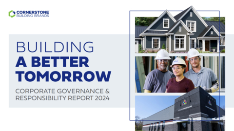 original Cornerstone Building Brands, a leading North American exterior building products manufacturer, releases its 2024 Corporate Governance and Responsibility Report, showcasing progress in sustainability, safety, innovation and community impact.