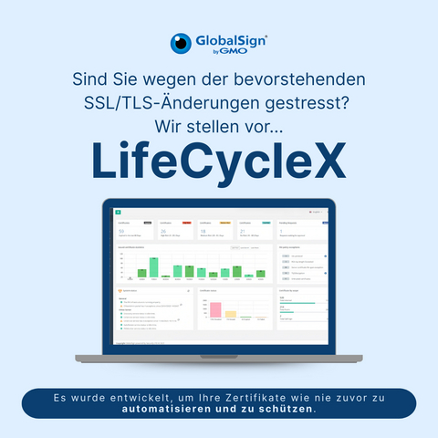 original Die führende Zertifizierungsstelle GMO GlobalSign stellt ihre fünfte Lösung für das Certificate Lifecycle Management vor: LifeCycleX.