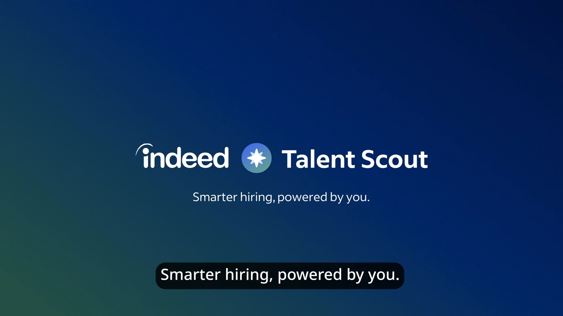 thumbnail Indeed Talent Scout is an intelligent, conversational agent that provides employers with real-time, actionable insights to strengthen their hiring strategy. Learn more at www.indeed.com/talentscout.