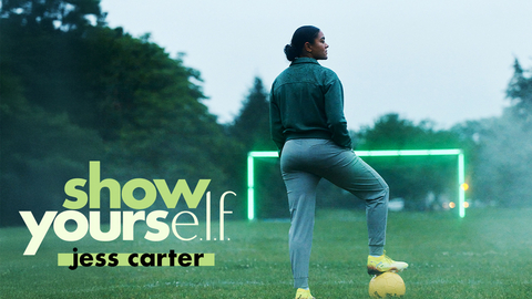 original e.l.f. Beauty launches new episode of purpose-driven film series, Show Yourse.l.f. with Jess Carter, professional soccer player for NJ/NY Gotham FC and the England national team.