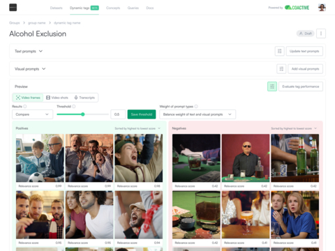 thumbnail Quickly review both positive and negative tag results, and easily fine tune results in the page. Even complex concepts, like “Alcohol Exclusion,” can be easily tagged and fine tuned.