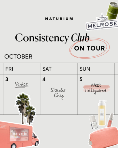 original Naturium kicks off its first ever pop up this week in Los Angeles: The Consistency Club on Tour that brings to life its new brand campaign, Every One, Every Where, Every Day.