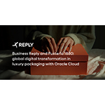 Business Reply e Pusterla 1880: Trasformazione Digitale Globale nel Packaging di Lusso con Oracle Cloud